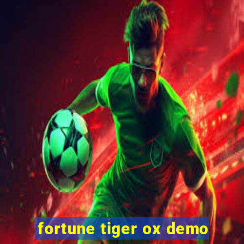 fortune tiger ox demo